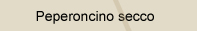 peperoncino secco